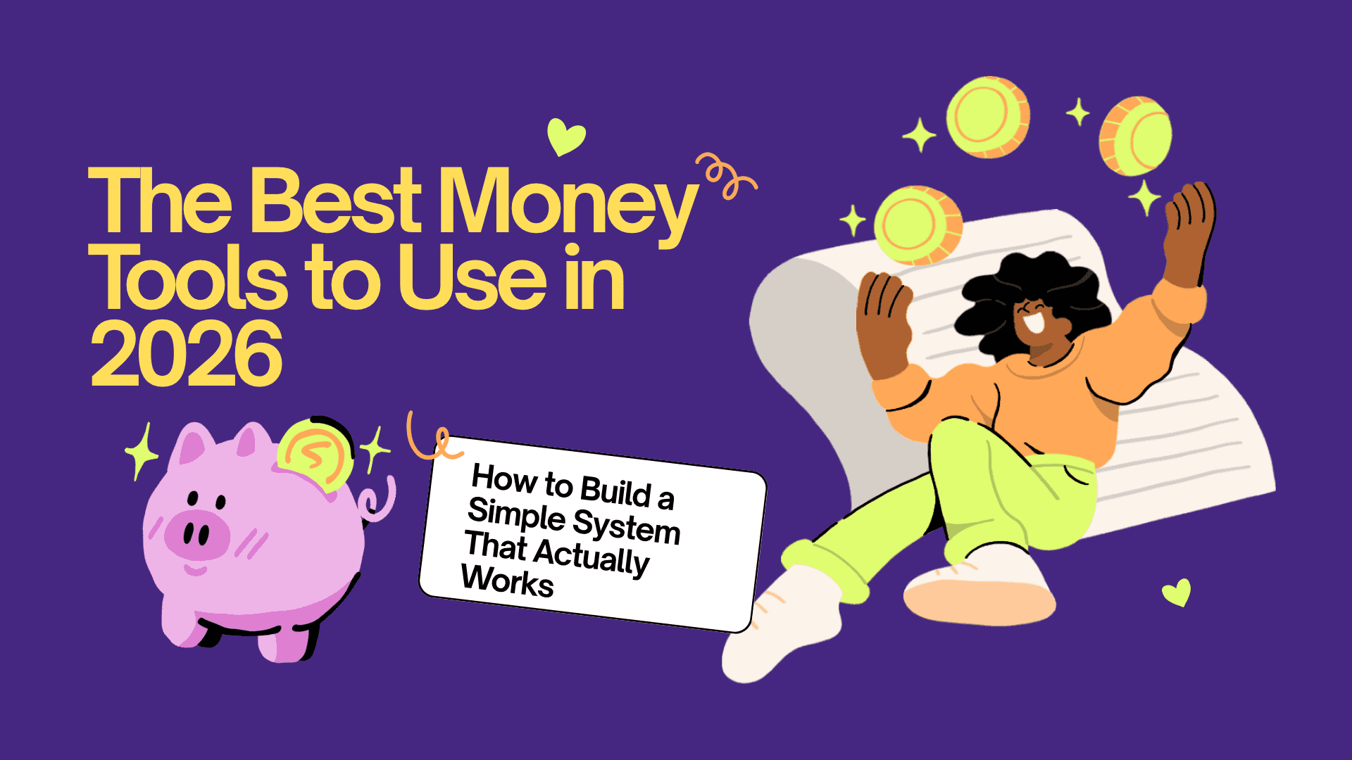 The Best Money Tools to Use in 2026 (and How to Build a Simple System That Actually Works)