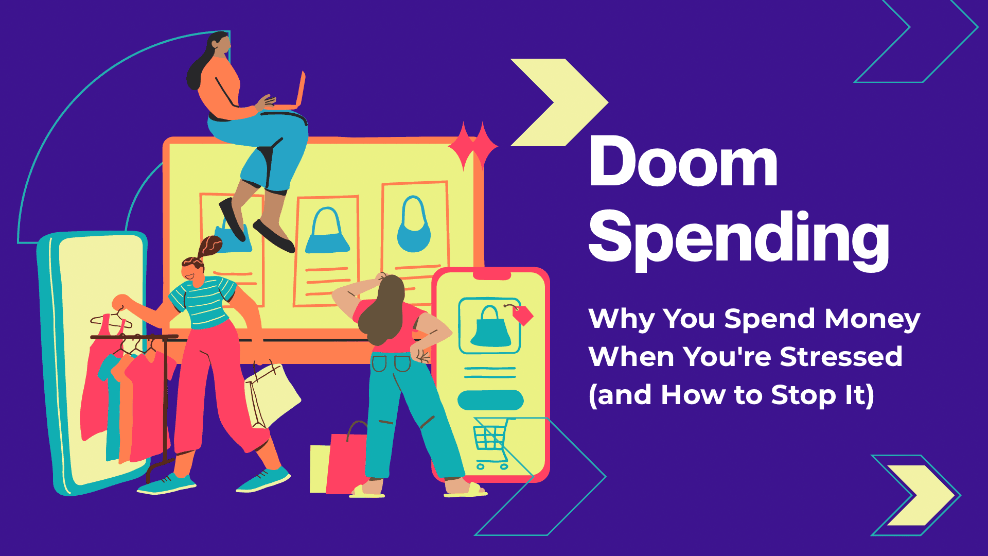 Doom Spending: Why You Spend Money When You’re Stressed (And How to Stop It)