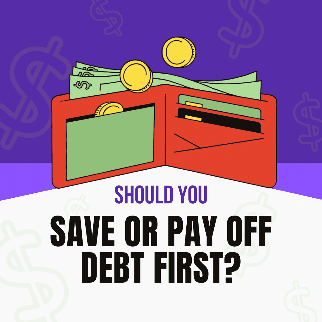 Should You Save or Pay Off Debt First? Here’s How to Make the Right Choice